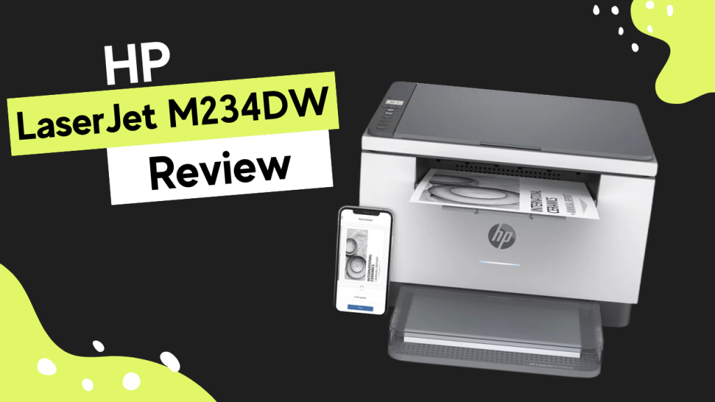HP LaserJet M234dw Review: Classic Laser Reliability Meets Modern&nbsp;Connectivity